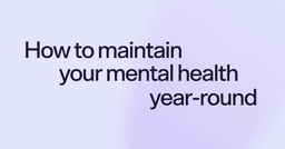 How to maintain your mental health year-round