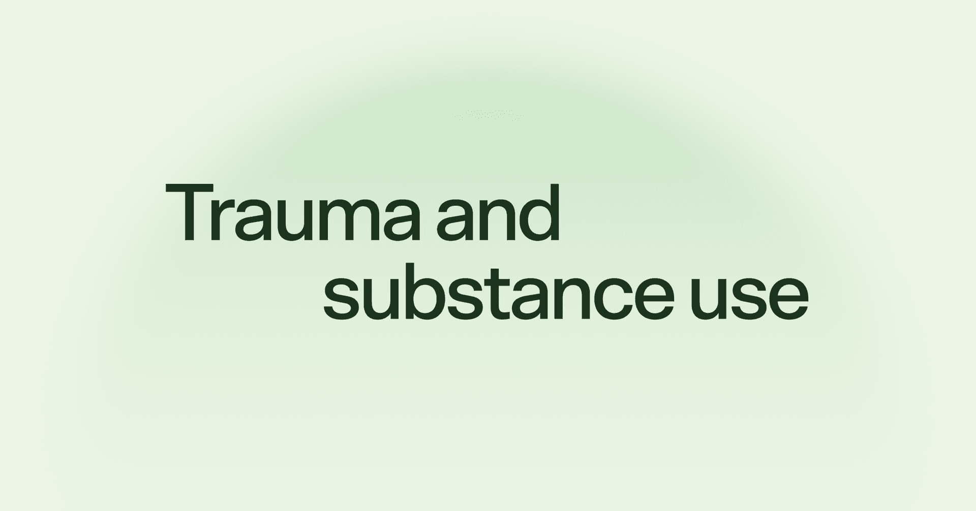 Trauma and substance use